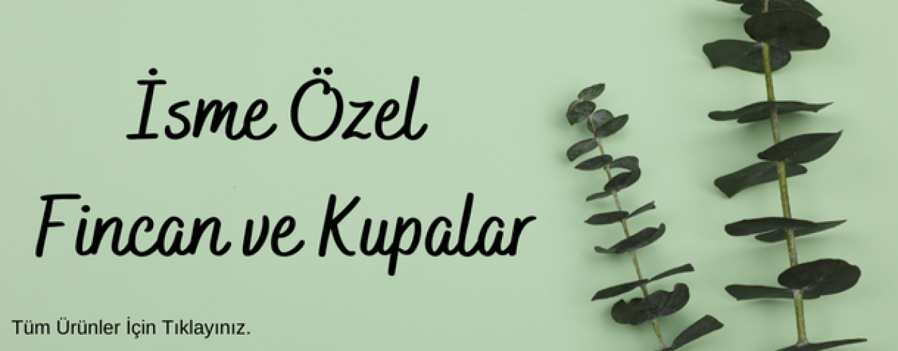 Kişiye Özel Fincan