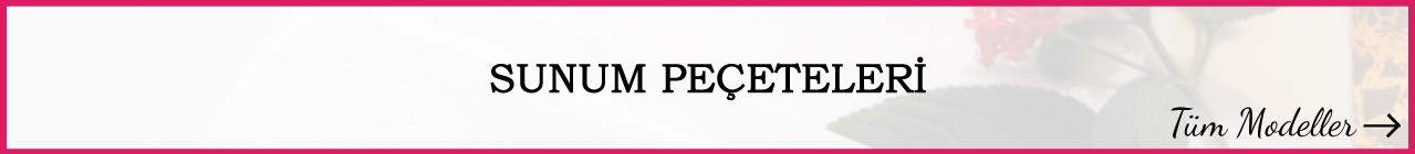 Sofra / Sunum Peçeteleri
